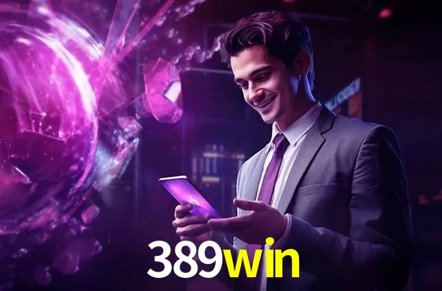 Welcome Bonus 389win